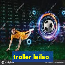 troller leilao